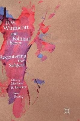 D.w. Winnicott and Political Theory