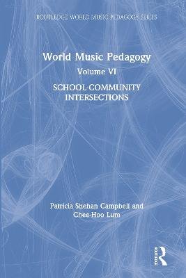 World Music Pedagogy, Volume VI: School-Community Intersections