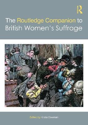 The Routledge Companion to British Women´s Suffrage