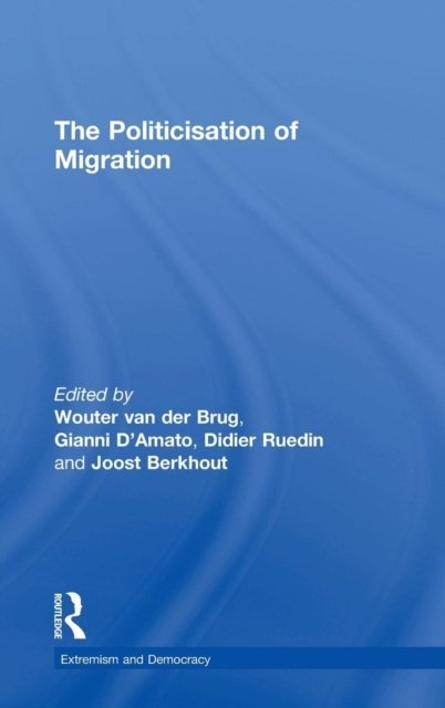 The Politicisation of Migration