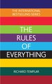 The Rules of Everything: A complete code for success and happiness in everything that matters