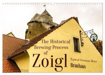 Historical Brewing of German Zoigl Beer (Wall Calendar 2025 DIN A3 landscape), CALVENDO 12 Month Wall Calendar