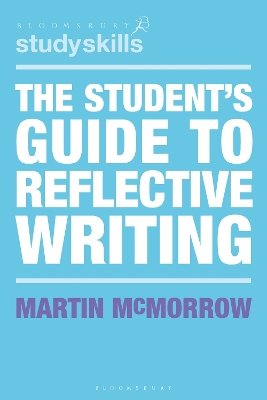 The Student's Guide to Reflective Writing