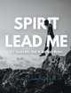 Spirit Lead Me