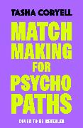 Matchmaking for Psychopaths