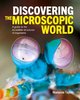 Discovering the Microscopic World