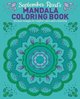 September Reed's Mandala Coloring Book: Unique Images to Inspire Calm and Creativity