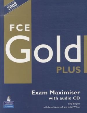 FCE Gold Plus FCE Gold Plus Maximiser (no Key) with Audio CD - FCE Gold Plus