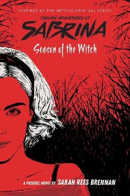 Season of the Witch (Chilling Adventures of Sabrina: Netflix tie-in novel)