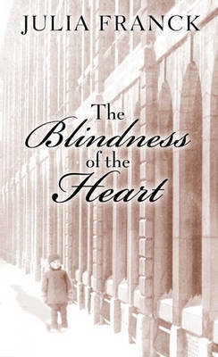 The Blindness of the Heart