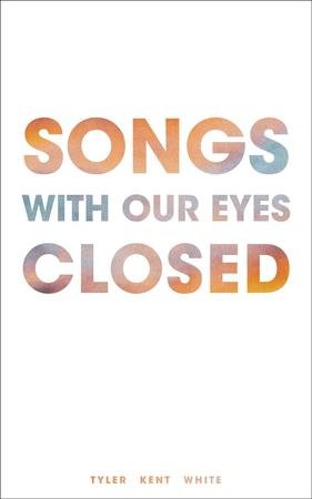 Songs with our Eyes Closed