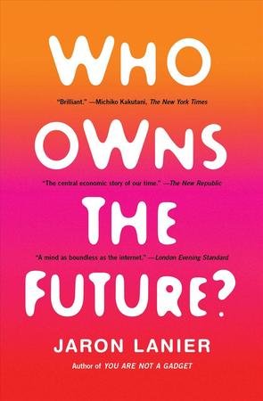 Who Owns the Future?