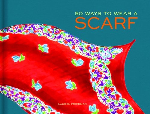 50 Ways to Wear a Scarf