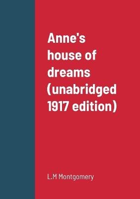 Anne's house of dreams (unabridged 1917 edition)