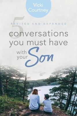 5 Conversations You Must Have with Your Son