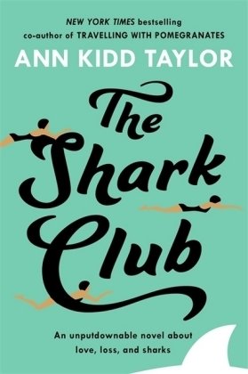 The Shark Club: the Perfect Romantic Summer Beach Read