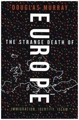 The Strange Death of Europe