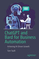 Chatgpt and Bard for Business Automation