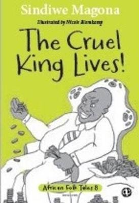 The Cruel King Lives