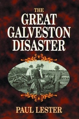 The Great Galveston Disaster