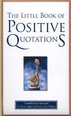 The Little Book of Positive Quotations