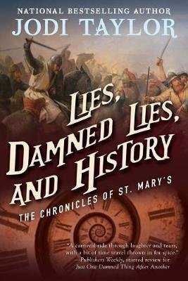 Lies, Damned Lies, and History: The Chronicles of St. Mary's Book Seven