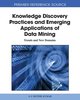 Knowledge Discovery Practices and Emerging Applications of Data Mining