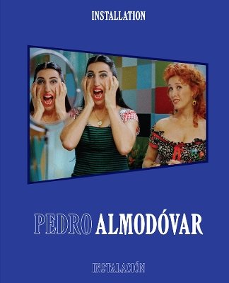 Pedro Almodóvar: Installation/Instalación