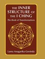 The inner structure of the I ching, the Book of transformations