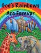 God's Rainbows Are Forever