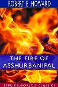 The Fire of Asshurbanipal (Esprios Classics)