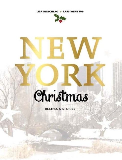 New York Christmas: Recipes and Stories