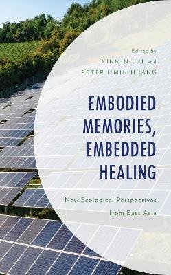 Embodied Memories, Embedded Healing