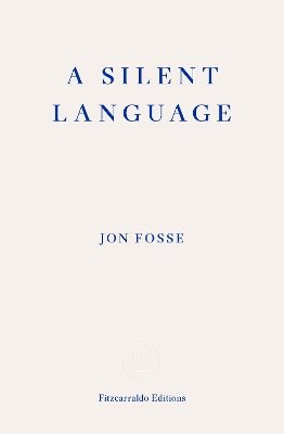 A Silent Language - WINNER OF THE 2023 NOBEL PRIZE IN LITERATURE