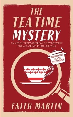 THE TEATIME MYSTERY an absolutely gripping cozy mystery for all crime thriller fans