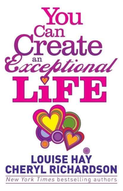 You Can Create an Exceptional Life