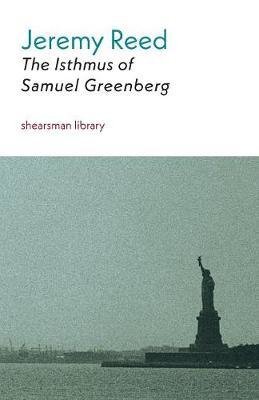 The Isthmus of Samuel Greenberg