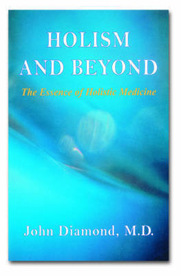 Holism and Beyond: The Essence of Holistic Medicine