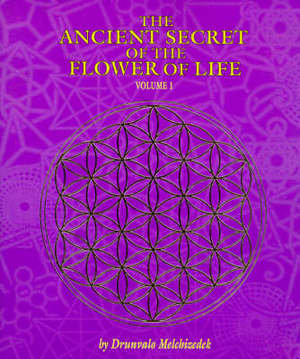 The Ancient Secret of the Flower of Life