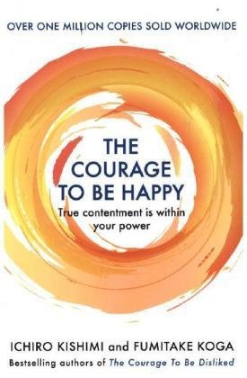 The Courage to be Happy