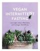 VEGAN INTERMITTENT FASTING