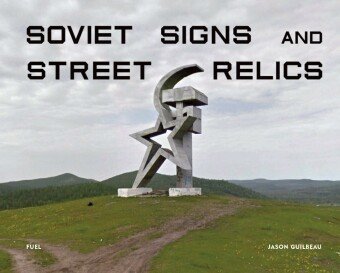 Soviet Signs & Street Relics