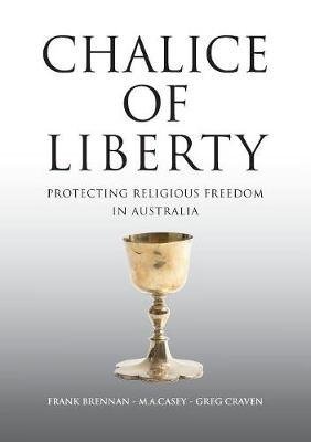 Chalice of Liberty: Protecting Religious Freedom in Australia