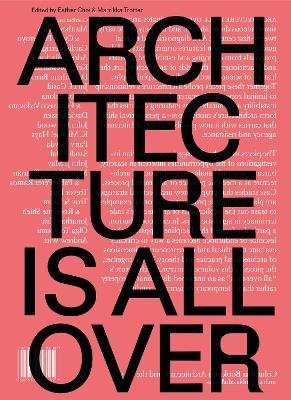 Architecture is All Over