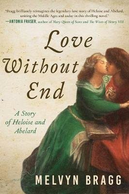 Love Without End: A Story of Heloise and Abelard