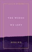 The Words We Left Behind (Callie Byrnes)