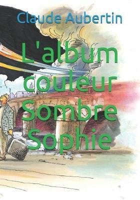 L'Album Couleur Sombre Sophie