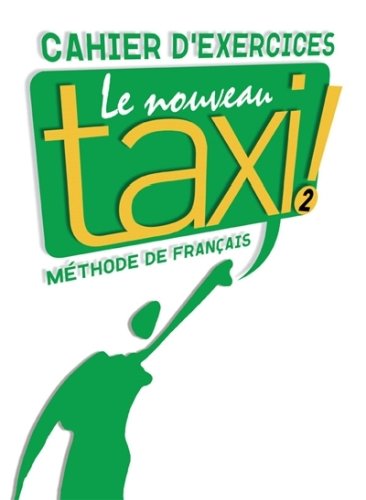 Le nouveau taxi ! ; Cahier d'exercices ; Niveau 2