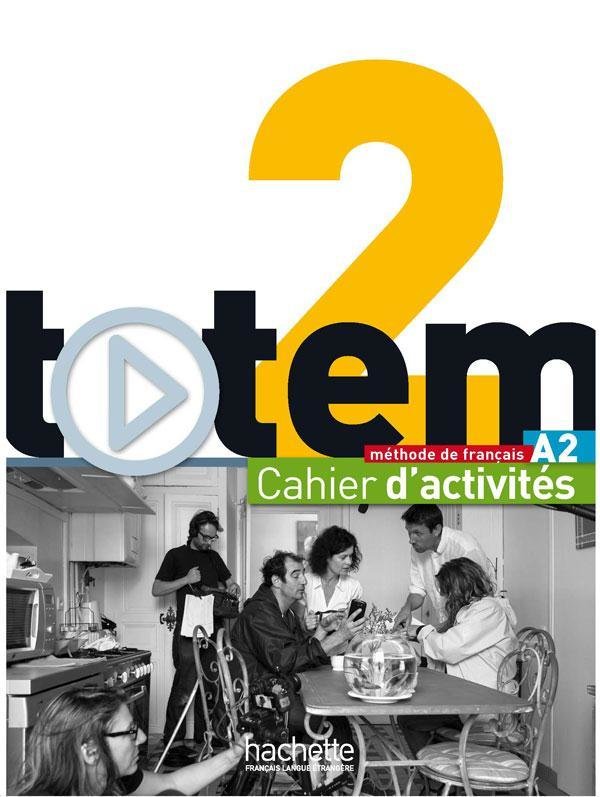 Totem 2: Cahier D'Activites + CD Audio: Totem 2: Cahier D'Activites + CD Audio