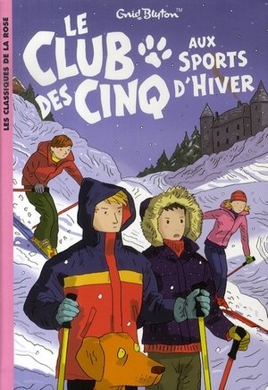 Le club des Cinq aux sports d'hiver